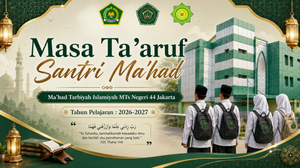 Masa Ta’aruf Santri MTI MTs Negeri 44 Jakarta Digelar 12-18 Juli 2026